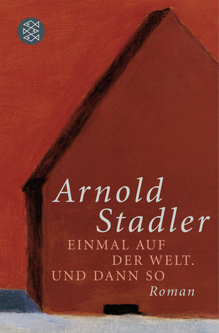 Buchcover von Einmal auf der Welt. Und dann so: Roman