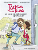 Buchcover von Tschüss und Kuss: Was kleine und große Abschiede etwas leichter macht von Barbara Weber-Eisenmann