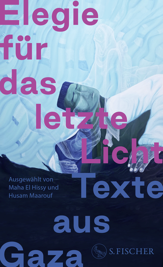 Buchcover von Elegie für das letzte Licht: Texte aus Gaza