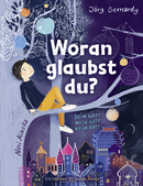 Buchcover von Woran glaubst du? von Jörg Bernardy
