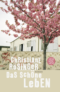 Buchcover von Das schöne Leben: Roman von Christiane Rösinger