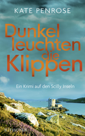 Buchcover von Dunkel leuchten die Klippen: Ein Krimi auf den Scilly-Inseln von Kate Penrose