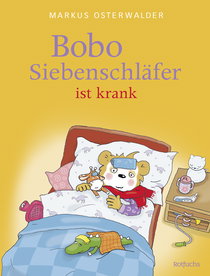 Buchcover von Bobo Siebenschläfer ist krank von Sophie Härtling
