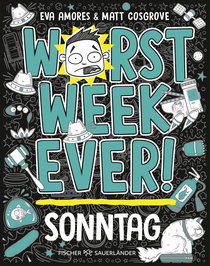 Buchcover von Worst Week Ever –  Sonntag von Matt Cosgrove, Eva Amores