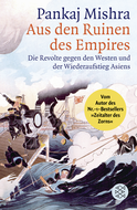 Buchcover von Aus den Ruinen des Empires: Die Revolte gegen den Westen und der Wiederaufstieg Asiens von Pankaj Mishra