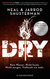 Buchcover von Dry: Kein Wasser. Nicht heute. Nicht morgen. Vielleicht nie mehr. von Neal Shusterman, Jarrod Shusterman