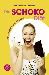 Buchcover von Die Schoko-Diät: Endlich schlank mit Genuss von Ruth Moschner