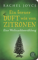 Buchcover von Ein ferner Duft wie von Zitronen: Eine Weihnachtserzählung von Rachel Joyce