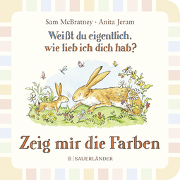 Buchcover von Weißt du eigentlich wie lieb ich dich hab? Zeig mir die Farben von Sam McBratney