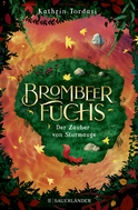 Buchcover von Brombeerfuchs – Der Zauber von Sturmauge von Kathrin Tordasi