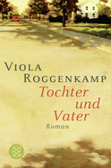 Buchcover von Tochter und Vater: Roman von Viola Roggenkamp