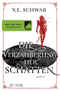 Buchcover von Die Verzauberung der Schatten: Roman von V. E. Schwab