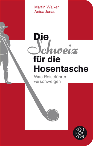 Buchcover von Die Schweiz für die Hosentasche: Was Reiseführer verschweigen
