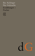Buchcover von Der Gefesselte: Erzählungen 1 (1948-1952) von Ilse Aichinger