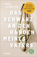 Buchcover von Das Schwarz an den Händen meines Vaters: Roman von Lena Schätte