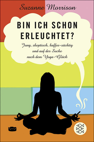 Buchcover von Bin ich schon erleuchtet?: Jung, skeptisch, kaffeesüchtig und auf der Suche nach dem Yoga-Glück