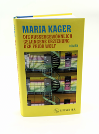 Zusatzmaterial PA 978 3 10 397777 6 innen 001 von Die außergewöhnlich gelungene Erziehung der Frida Wolf: Roman von Maria Kager
