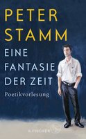 Buchcover von Eine Fantasie der Zeit: Poetikvorlesung von Peter Stamm