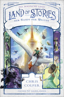 Buchcover von Land of Stories: Das magische Land – Der Kampf der Welten von Chris Colfer