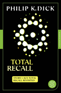 Buchcover von Total Recall: Story 1 aus: Total Recall Revisited. Die besten Stories von Philip K. Dick