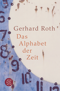 Buchcover von Das Alphabet der Zeit von Gerhard Roth