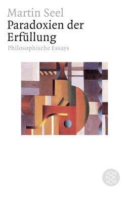 Buchcover von Paradoxien der Erfüllung: Philosophische Essays von Martin Seel