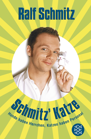 Buchcover von Schmitz' Katze: Hunde haben Herrchen, Katzen haben Personal