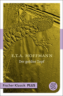 Buchcover von Der goldne Topf: Ein Märchen aus der neuen Zeit von E.T.A. Hoffmann