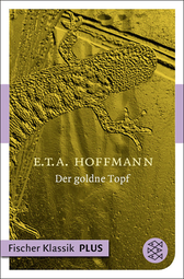 Buchcover von Der goldne Topf: Ein Märchen aus der neuen Zeit von E.T.A. Hoffmann