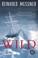 Buchcover von Wild: oder Der letzte Trip auf Erden von Reinhold Messner