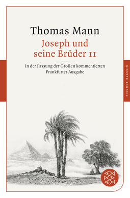 Buchcover von Joseph und seine Brüder II: In der Fassung der Großen kommentierten Frankfurter Ausgabe von Thomas Mann