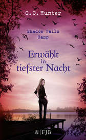 Buchcover von Shadow Falls Camp - Erwählt in tiefster Nacht von C.C. Hunter