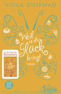 Buchcover von Weil es dir Glück bringt von Viola Shipman