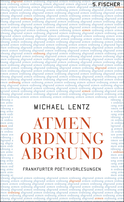 Buchcover von Atmen Ordnung Abgrund: Frankfurter Poetikvorlesungen von Michael Lentz