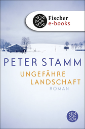Buchcover von Ungefähre Landschaft: Roman von Peter Stamm