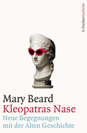 Buchcover von Kleopatras Nase: Neue Begegnungen mit der Alten Geschichte von Mary Beard
