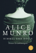 Buchcover von Himmel und Hölle: Neun Erzählungen von Alice Munro