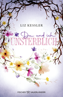 Buchcover von Du und ich unsterblich von Liz Kessler