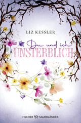 Buchcover von Du und ich unsterblich von Liz Kessler