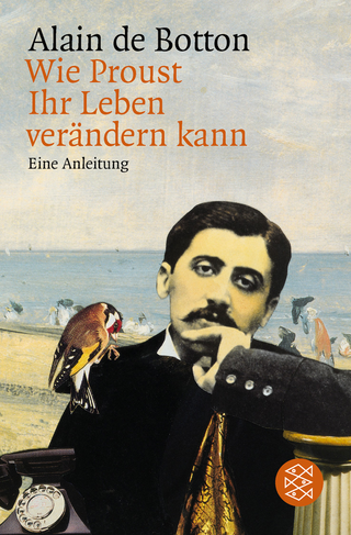 Buchcover von Wie Proust Ihr Leben verändern kann: Eine Anleitung