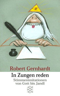 Buchcover von In Zungen reden: Stimmenimitationen von Gott bis Jandl von Robert Gernhardt