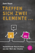 Buchcover von Treffen sich zwei Elemente ...: Verblüffende Geschichten aus der Welt der Chemie von Sam Kean