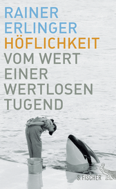 Buchcover von Höflichkeit: Vom Wert einer wertlosen Tugend von Rainer Erlinger