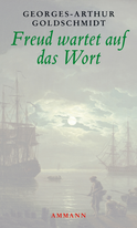 Buchcover von Freud wartet auf das Wort: Freud und die deutsche Sprache II von Georges-Arthur Goldschmidt
