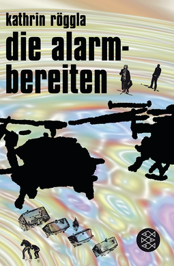 Buchcover von die alarmbereiten von Kathrin Röggla