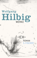 Buchcover von Werke, Band 5: »Ich«: Roman von Wolfgang Hilbig