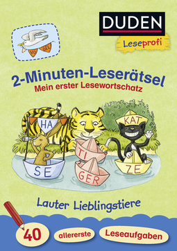 Buchcover von Duden Leseprofi – 2-Minuten-Leserätsel: Mein erster Lesewortschatz. Lauter Lieblingstiere: 40 allererste Leseaufgaben von Ulrike Holzwarth-Raether, Ute Müller-Wolfangel