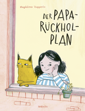 Buchcover von Der Papa-Rückhol-Plan von Magdalena Huppertz