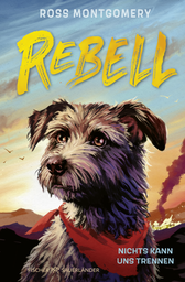 Buchcover von Rebell von Ross Montgomery