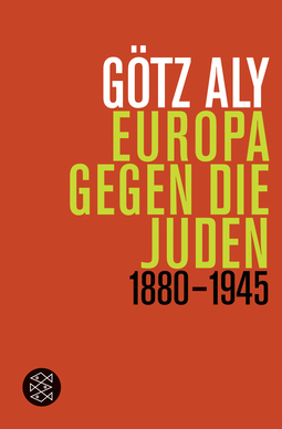 Buchcover von Europa gegen die Juden: 1880 - 1945 von Götz Aly